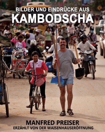 Manfred Preiser in Kambodscha